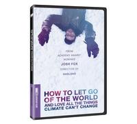 How To Let Go Of The World And Love All (DVD) Ella Chou Lester Brown