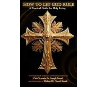 How To Let God Rule: A Practical Guide for Holy Living