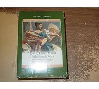 How to Listen to and Understand Opera