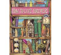 How To Live Forever