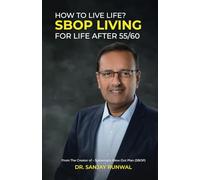 HOW TO LIVE LIFE? SBOP LIVING: FOR LIFE AFTER 55/60