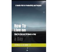 How To Live on 24 Hours a Day