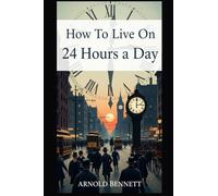 How To Live on 24 Hours a Day