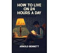 How To Live on 24 Hours a Day