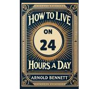 How To Live On 24 Hours A Day