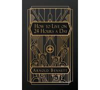 How to Live on 24 Hours a Day