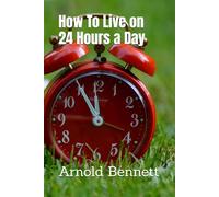 How To Live on 24 Hours a Day