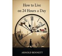 How To Live on 24 Hours a Day