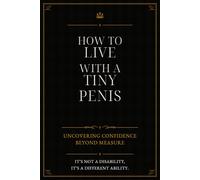 How to Live With a Tiny Penis