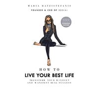 Maria Hatzistefanis How to Live Your Best Life (Copertina rigida)