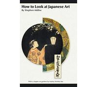 How to Look at Japanese Art