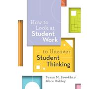 How to Look at Student Work to Uncover Student Thinking