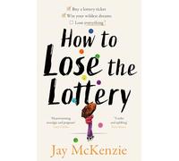 How to Lose the Lottery: A stunning heartwarming debut about love, friendship and risking it all for 2026
