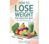 How To Lose Weight In A Healthy Way: Easy Step-By-Step For Beginners