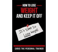 How To lose Weight & Keep It Off