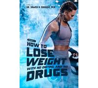 How to Lose Weight with No Dieting and No Drugs (Book 1)