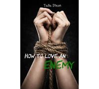 How to love an Enemy