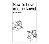 How to Love & Be Loved