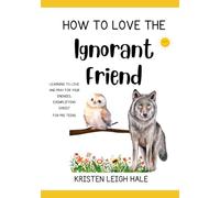 How To Love The Ignorant Friend: Learning To Love And Pray For Your Enemies, Exemplifying Christ