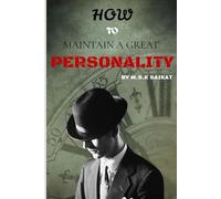 How to Maintain A Great Personality: Motivational Book