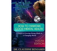 How to Maintain Good Mental Health for Christian Youth: A Guide to Growing Strong Minds in a Changing World