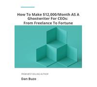 How to Make $12,000/Month as a Ghostwriter for CEOs: From Freelance to Fortune