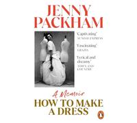 How to Make a Dress: Adventures in the art of style