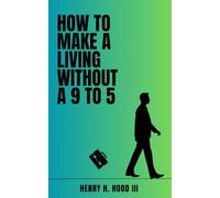 How to Make a Living Without a 9 to 5