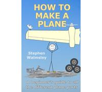 How To Make A Plane: A beginner’s guide to all the different plane parts