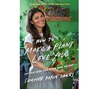 Summer Rayne Oakes How to Make a Plant Love You (Copertina rigida)