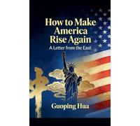 How to Make America Rise Again -- A Letter from the East