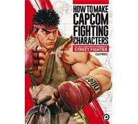 How to Make Capcom Fighting Characters: Tout sur la conception des personnages de Street Fighter
