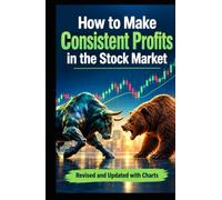 How to make Consistent Profits in the Stock Market: Easy way to make Money as a Self-Directed Stock Trader