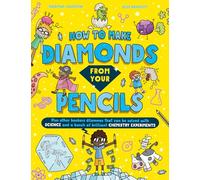 How to Make Diamonds From Your Pencils: A funny children’s illustrated science book with experiments for ages 8+ that is new for 2026