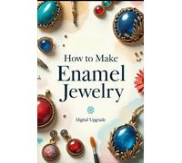 How to Make Enamel Jewelry: Stunning & Unique Pieces in Simple Steps