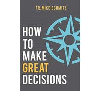 How to Make Great Decisions