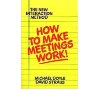 Michael Doyle How to Make Meetings Work (Tascabile)