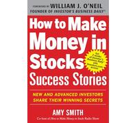 Amy Smith How to Make Money in Stocks Success Stories: New and Advan (Tascabile)