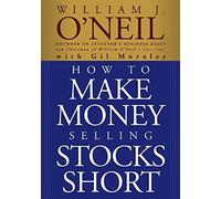 William J. O'Neil Gil Morales How to Make Money Selling Stocks Short (Tascabile)