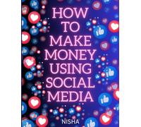 HOW TO MAKE MONEY USING SOCIAL MEDIA