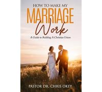 How to make my Marriage work