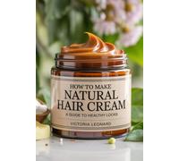How to Make Natural Hair Cream
