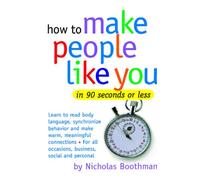 How To Make People Like You In : 90 Seconds Or Less [Paperback] Nicholas Boothman