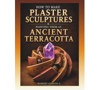 How to make plaster sculptures and painting them as ancient terracotta: art, gift, Plaster art techniques, Sculpture, How to sculpt, Plaster casting, ... Ancient art techniques, Antique painting,