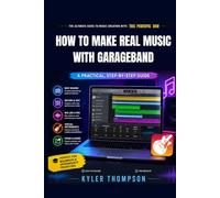 How to Make Real Music with GarageBand: A Practical, Step-by-Step Guide