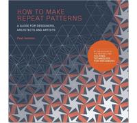 Paul Jackson How to Make Repeat Patterns (Tascabile)