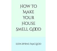 How to Make Your House Smell Good