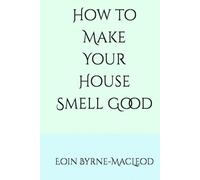 How to Make Your House Smell Good
