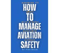 How To Manage Aviation Safety: Advancing to Safety II with Synergy Management Approach