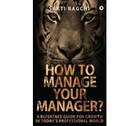 How to Manage Your Manager? (Copertina rigida)